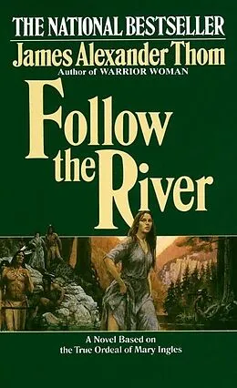 E-Book (epub) Follow the River von James Alexander Thom