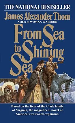 E-Book (epub) From Sea to Shining Sea von James Alexander Thom