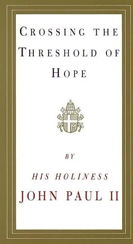 E-Book (epub) Crossing the Threshold of Hope von Pope John Paul II