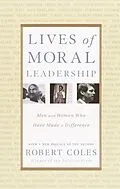 E-Book (epub) Lives of Moral Leadership von Robert Coles