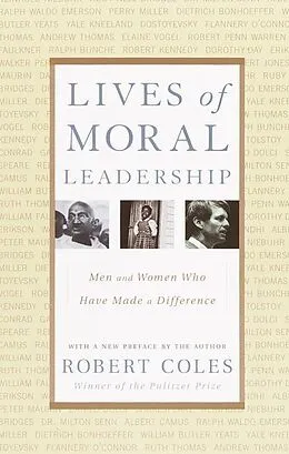E-Book (epub) Lives of Moral Leadership von Robert Coles