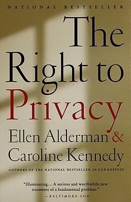 E-Book (epub) The Right to Privacy von Caroline Kennedy, Ellen Alderman