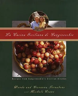E-Book (epub) La Cucina Siciliana di Gangivecchio/Gangivecchio's Sicilian Kitchen von Wanda Tornabene, Giovanna Tornabene