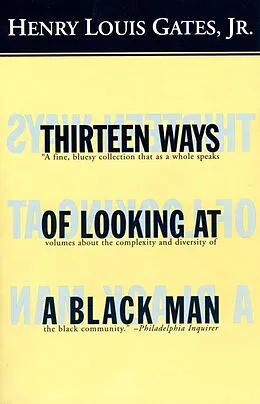 E-Book (epub) Thirteen Ways of Looking at a Black Man von Henry Louis Gates