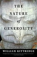 E-Book (epub) The Nature of Generosity von William Kittredge