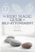 E-Book (epub) The Reiki Magic Guide to Self-Attunement von Brett Bevell
