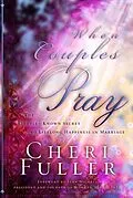 E-Book (epub) When Couples Pray von Cheri Fuller