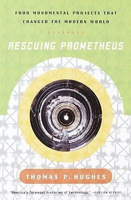 E-Book (epub) Rescuing Prometheus von Thomas P. Hughes
