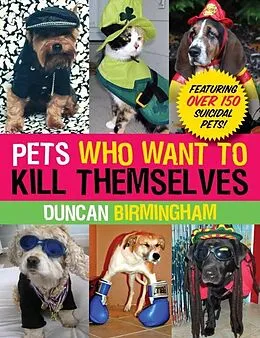 E-Book (epub) Pets Who Want to Kill Themselves von Duncan Birmingham