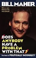 E-Book (epub) Does Anybody Have a Problem with That? von Bill Maher