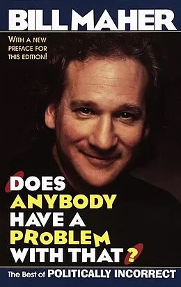 E-Book (epub) Does Anybody Have a Problem with That? von Bill Maher