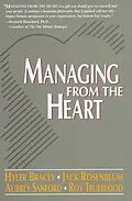 E-Book (epub) Managing from the Heart von Hyler Bracey, Jack Rosenblum, Aubrey Sanford