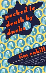 eBook (epub) Pecked to Death by Ducks de Tim Cahill