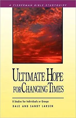 ePUB Ultimate Hope for Changing Times von Dale Larsen, Sandy Larsen