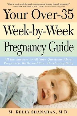 E-Book (epub) Your Over-35 Week-by-Week Pregnancy Guide von Kelly M. Shanahan