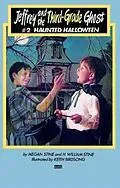 E-Book (epub) Jeffrey and the Third-Grade Ghost: Haunted Halloween von Megan Stine, H. William Stine