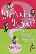 E-Book (epub) What's with My Body? von Selene Yeager