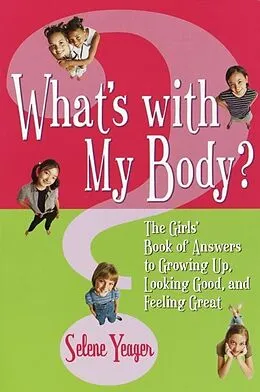 E-Book (epub) What's with My Body? von Selene Yeager