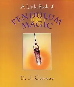 E-Book (epub) A Little Book of Pendulum Magic von D. J. Conway