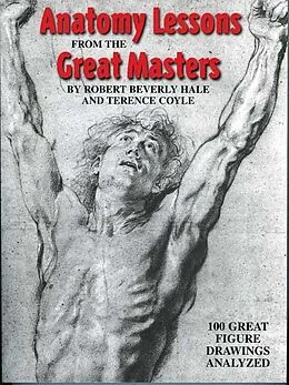 E-Book (epub) Anatomy Lessons From the Great Masters von Robert Beverly Hale, Terence Coyle