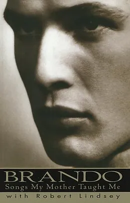 E-Book (epub) Brando: Songs My Mother Taught Me von Marlon Brando