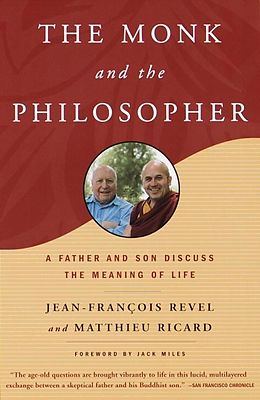 E-Book (epub) The Monk and the Philosopher von Jean Francois Revel, Matthieu Ricard