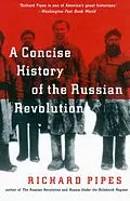 E-Book (epub) A Concise History of the Russian Revolution von Richard Pipes