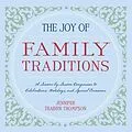 E-Book (epub) The Joy of Family Traditions von Jennifer Trainer Thompson