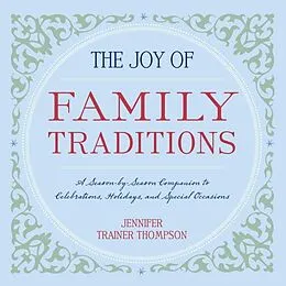 E-Book (epub) The Joy of Family Traditions von Jennifer Trainer Thompson