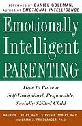 E-Book (epub) Emotionally Intelligent Parenting von Maurice J. Elias, Steven E. Tobias, Brian S. Friedlander