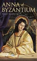 E-Book (epub) Anna of Byzantium von Tracy Barrett