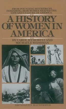 E-Book (epub) A History of Women in America von Carol Hymowitz, Michaele Weissman