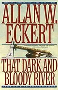 E-Book (epub) That Dark and Bloody River von Allan W. Eckert