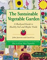 eBook (epub) The Sustainable Vegetable Garden de John Jeavons, Carol Cox