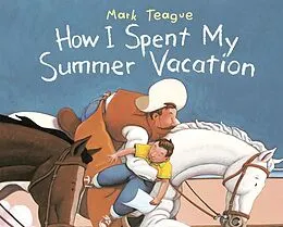 E-Book (epub) How I Spent My Summer Vacation von Mark Teague
