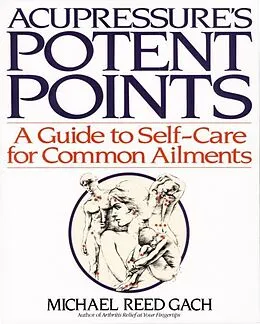E-Book (epub) Acupressure's Potent Points von Michael Reed Gach