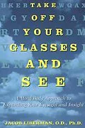 E-Book (epub) Take Off Your Glasses and See von Jacob Liberman