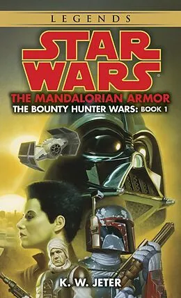 E-Book (epub) The Mandalorian Armor: Star Wars Legends (The Bounty Hunter Wars) von K. W. Jeter