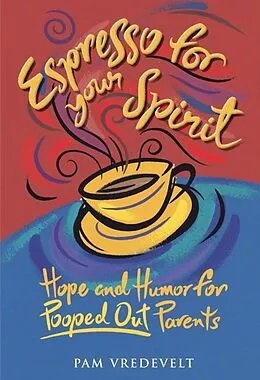 E-Book (epub) Espresso for Your Spirit von Pam Vredevelt