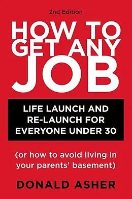 E-Book (epub) How to Get Any Job, Second Edition von Donald Asher