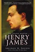 E-Book (epub) Henry James: The Young Master von Sheldon M. Novick