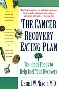 E-Book (epub) The Cancer Recovery Eating Plan von Daniel W. Nixon