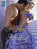 E-Book (epub) A Hint of Mischief von Katie Rose