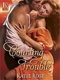 E-Book (epub) Courting Trouble von Katie Rose