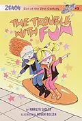 E-Book (epub) The Trouble with Fun von Marilyn Sadler