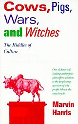 E-Book (epub) Cows, Pigs, Wars, and Witches von Marvin Harris