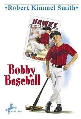 E-Book (epub) Bobby Baseball von Robert Kimmel Smith
