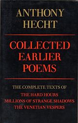 eBook (epub) Collected Earlier Poems of Anthony Hecht de Anthony Hecht