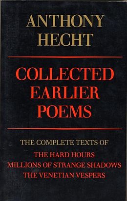 eBook (epub) Collected Earlier Poems of Anthony Hecht de Anthony Hecht