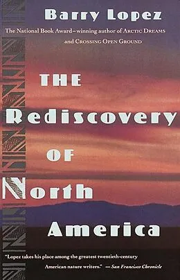 E-Book (epub) The Rediscovery of North America von Barry Lopez